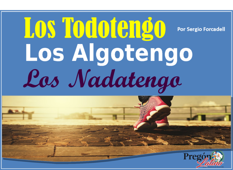 Los Todotengo, los Algotengo y los Nadatengo