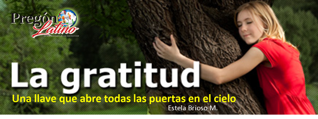 La gratitud es una llave que abre puertas en el cielo y en la tierra ...